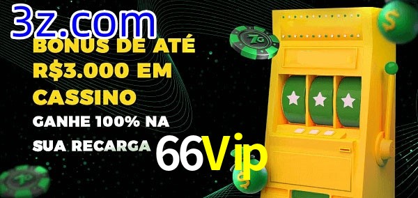 66Vip melhor bônus de depósito